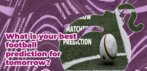 Best football tips tomorrow